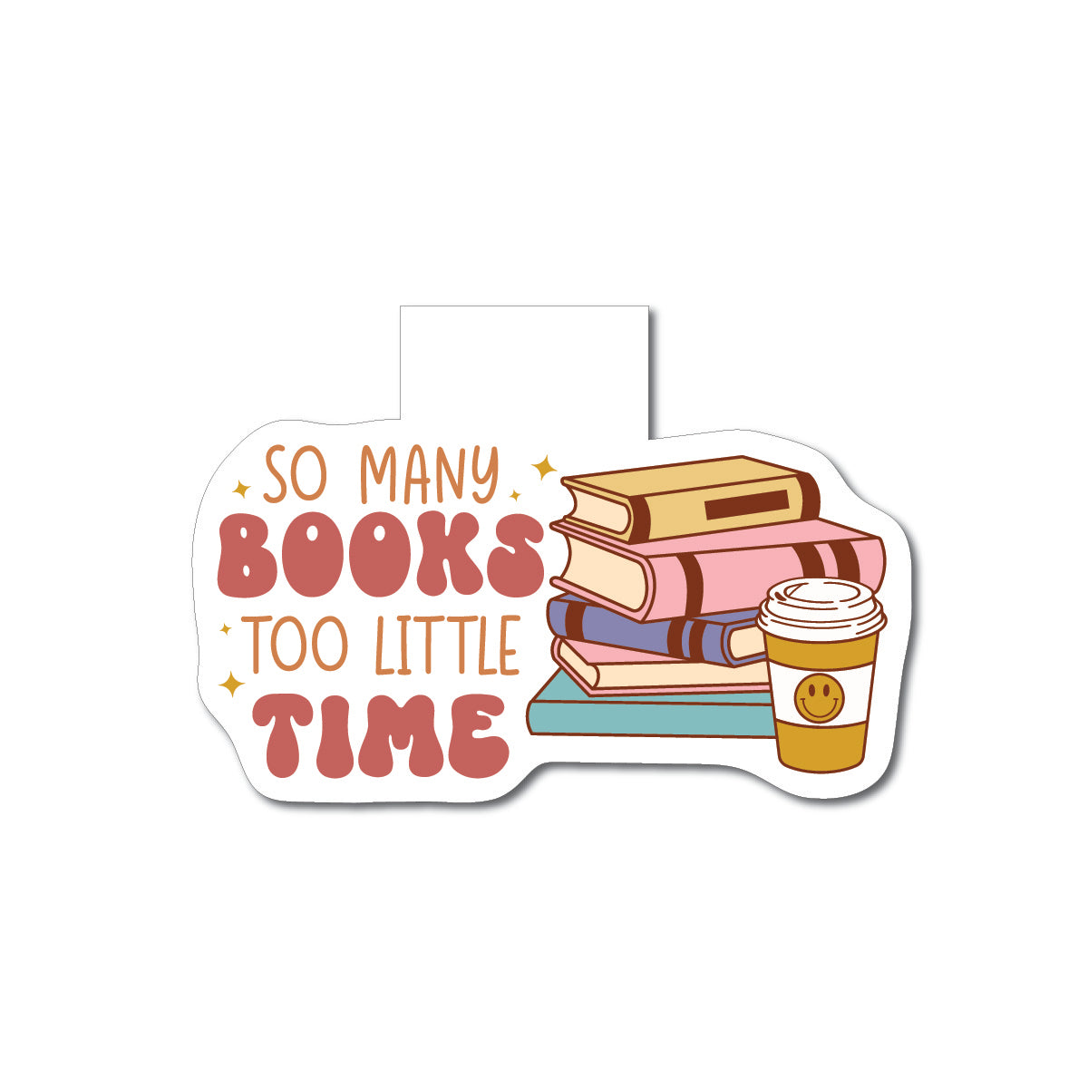 "So Many Books, Too Little Time" Magnetic Bookmark