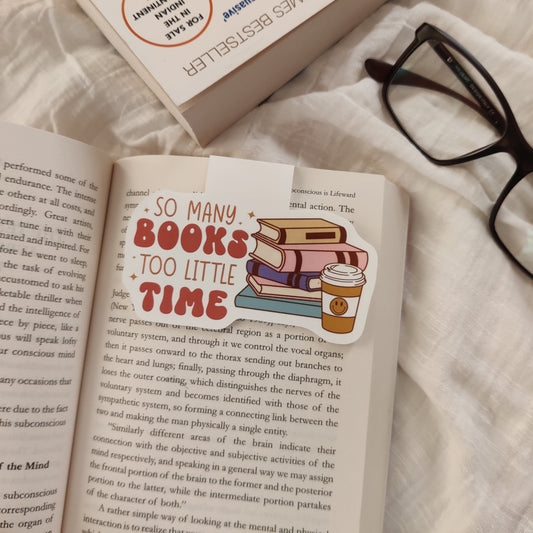 "So Many Books, Too Little Time" Magnetic Bookmark